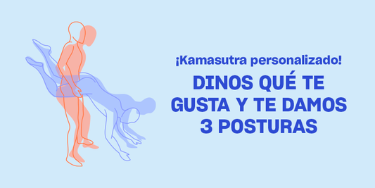 ¡Kamasutra personalizado! Dinos qué te gusta y ...