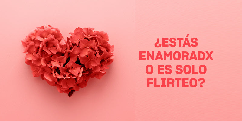 ¿estás enamoradx?