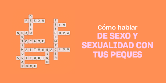 Cómo hablar de sexo y sexualidad con tus peques